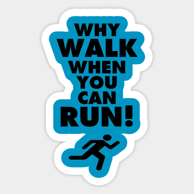 Why Walk? Sticker by obvioustees